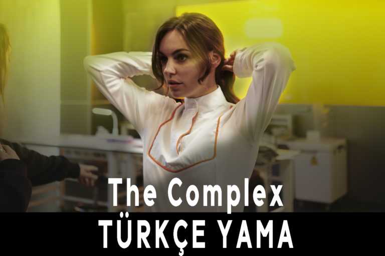 The Complex Türkçe Yama 2020 Siber Star Oyun ve Teknoloji Haberleri